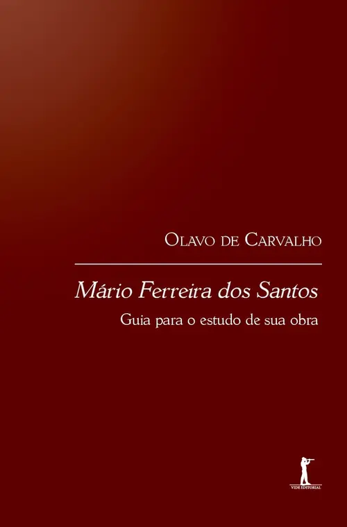 Mário Ferreira dos Santos: guia para o estudo de sua obra