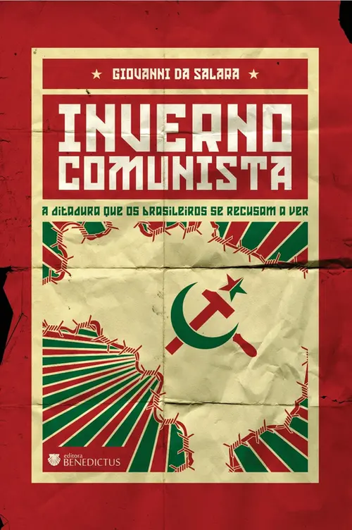 Inverno Comunista - A ditadura que os brasileiros se recusam a ver
