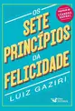 Os sete princípios da felicidade