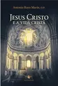 Jesus Cristo e a vida cristã
