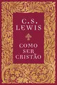 Como ser cristão