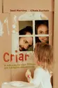 Criar: a educação dos filhos em tempos modernos