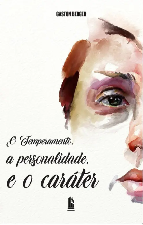 O temperamento, a personalidade e o caráter