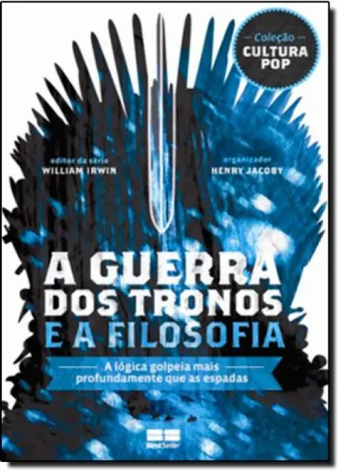 A guerra dos tronos e a filosofia