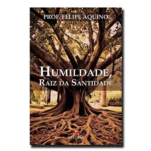 Humildade, Raiz da Santidade