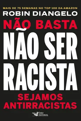 Não basta não ser racista - Sejamos antirracistas