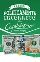 Manual Politicamente Incorreto do Capitalismo
