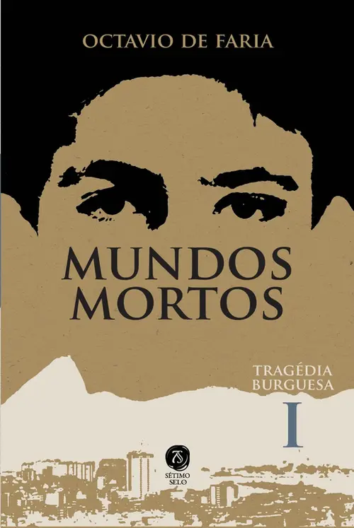 Mundos mortos - Tragédia burguesa, vol. I