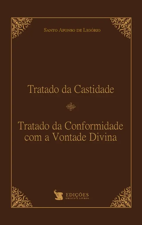 Tratado da Castidade e Tratado da Conformidade com a Vontade Divina
