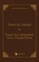 Tratado da Castidade e Tratado da Conformidade com a Vontade Divina