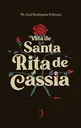 Vida de Santa Rita de Cássia