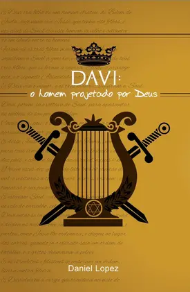 Davi: o Homem Projetado por Deus