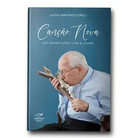 Canção Nova: um testemunho vivo e vivido