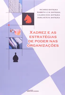 Xadrez e as estratégias de poder nas organizações