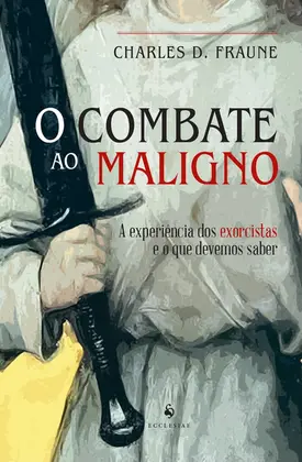 O combate ao maligno: a experiência dos exorcistas e o que devemos saber