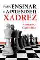 Para ensinar e aprender xadrez