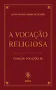 Coleção Vocações III - A Vocação Religiosa - Santo Afonso Maria de Ligório