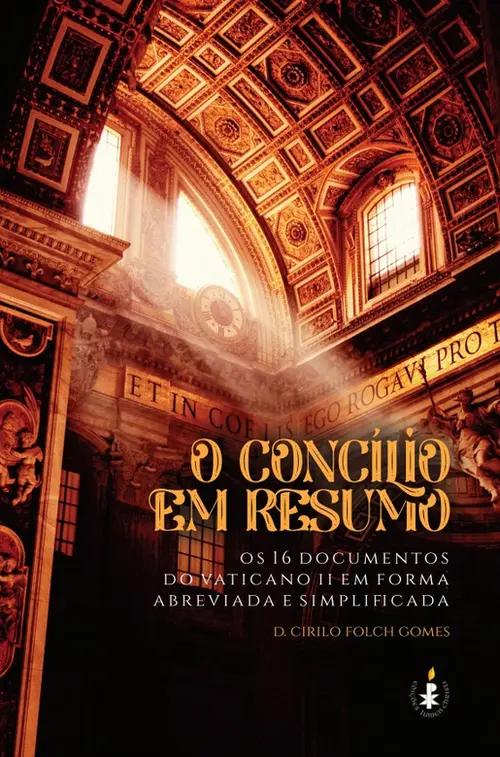 O Concílio em resumo: os 16 Documentos do Vaticano II em forma abreviada e simplificada