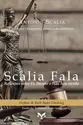 Scalia Fala: Reflexões sobre Fé, Direito e vida bem vivida