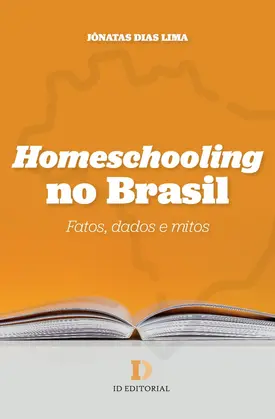 Homeschooling no Brasil: fatos, dados e mitos