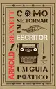 Como se tornar um escritor: Um guia prático