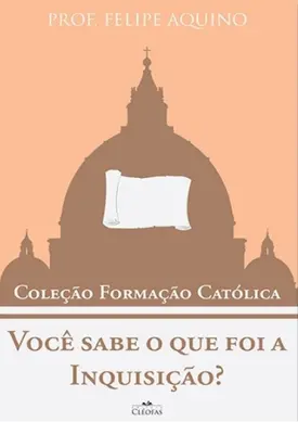 Você sabe o que foi a Inquisição?