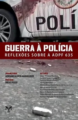 Guerra à Polícia: Reflexões sobre a ADPF 635