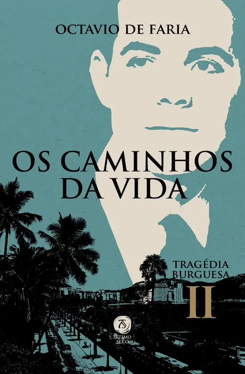 Os caminhos da vida - Tragédia burguesa, vol. II