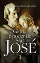 Glória e poder de São José
