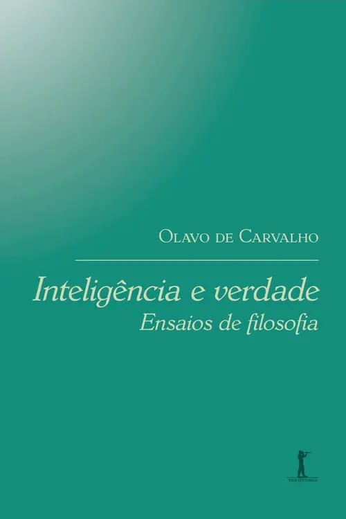 Inteligência e verdade: ensaios de filosofia