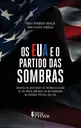 Os EUA e o Partido das Sombras