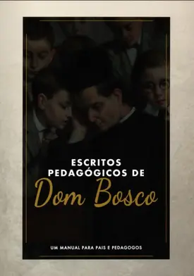 Escritos Pedagógicos de Dom Bosco
