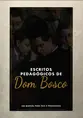 Escritos Pedagógicos de Dom Bosco