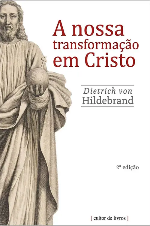 A nossa transformação em Cristo