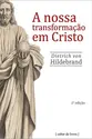 A nossa transformação em Cristo