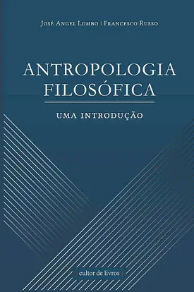Antropologia Filosófica - Uma introdução