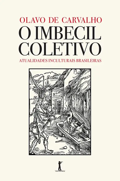 O Imbecil Coletivo - Atualidades inculturais brasileiras