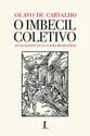 O Imbecil Coletivo - Atualidades inculturais brasileiras