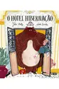 O hotel hibernação