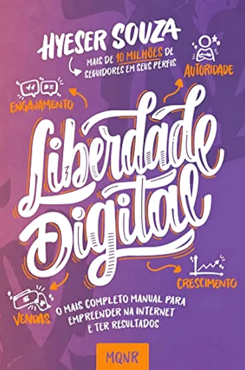 Liberdade Digital: O mais completo manual para empreender na internet e ter resultados