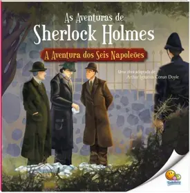 As Aventuas de Sherlock Holmes: A Aventura dos Seis Napoleões