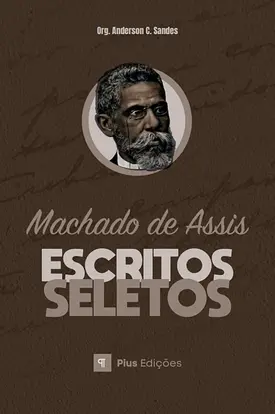 Escritos seletos de Machado de Assis
