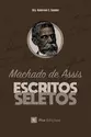 Escritos seletos de Machado de Assis