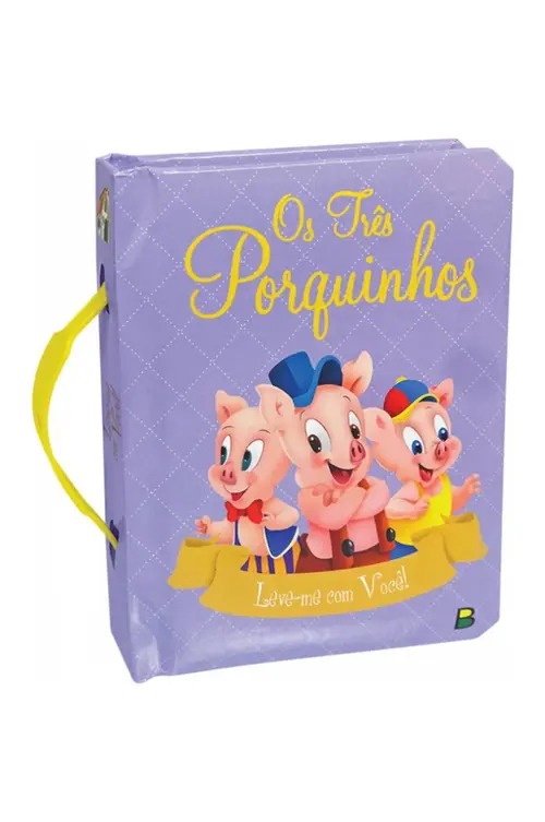 Leve-me com você: Os três porquinhos