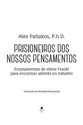 Prisioneiros dos nossos pensamentos: Ensinamentos de Viktor Frankl para encontrar sentido no trabalho