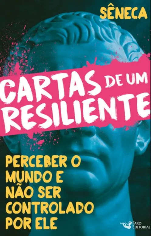 Cartas de um resiliente - Vol. I: Perceber o mundo e não ser