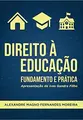Direito à educação - Fundamento e Prática
