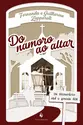 Do namoro ao altar - Um itinerário até o grande sim