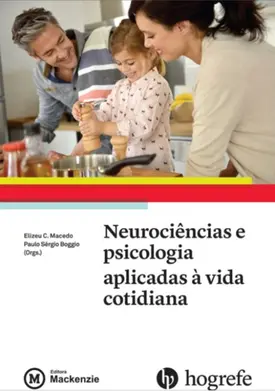 Neurociências e psicologia aplicadas à vida cotidiana
