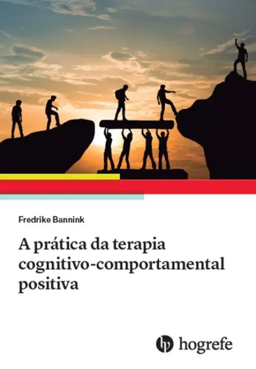 A prática da terapia cognitivo-comportamental positiva